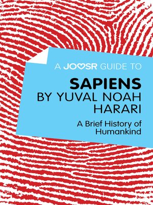 cover image of A Joosr Guide to... Sapiens by Yuval Noah Harari: a Brief History of Humankind